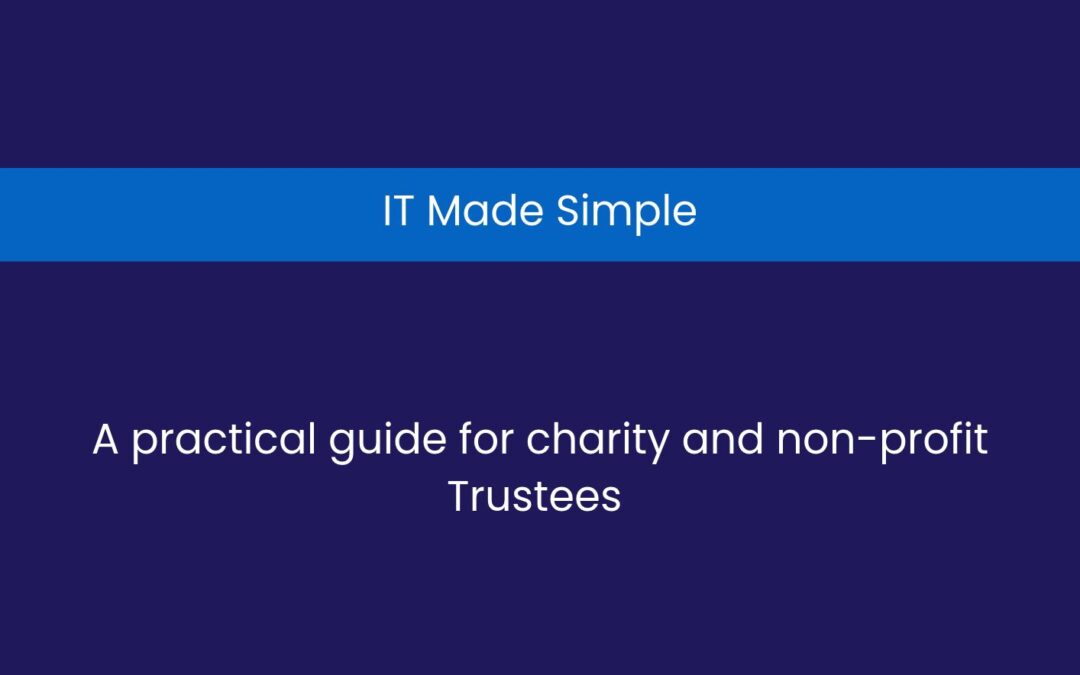 Downloadable guide to IT for Trustees.